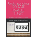 Understanding 25 RARE DISEASES - LUNG: Decoding the Mysteries of Rare Lung Diseases: What You Need to Know