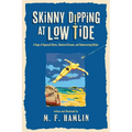 Skinny Dipping at Low Tide: A Saga of Squeezed Shorts, Shattered Dreams, and Embarrassing Riches