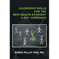 Leadership Skills for the New Health Economy a 5Q(c) Approach