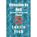 Offensive As Hell: The Joys of Jesus Freak Bagging