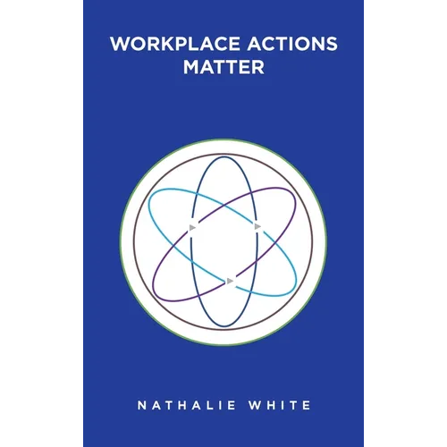 Workplace Actions Matter