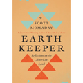Earth Keeper: Reflections on the American Land