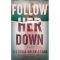 Follow Her Down