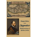 Mapmaker: The life and times of Abraham Ortelius