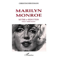 Marilyn Monroe: Mythe et séduction