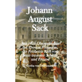 Johann August Sack: Seit 1816 Oberpräsident der Provinz Pommern, des Freiherrn Karl vom Stein treuester Schüler und Freund