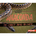 Anaconda: The Largest Snake on Earth