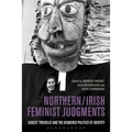 Northern / Irish Feminist Judgments: Judges' Troubles and the Gendered Politics of Identity