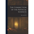 The Connection of the Physical Sciences