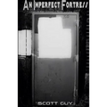 An Imperfect Fortress