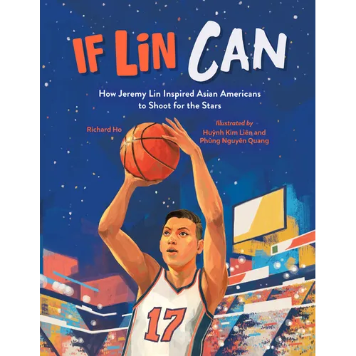 If Lin Can: How Jeremy Lin Inspired Asian Americans to Shoot for the Stars