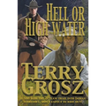 Hell Or High Water In The Indian Territory: The Adventures of the Dodson Brothers, Deputy U.S. Marshals
