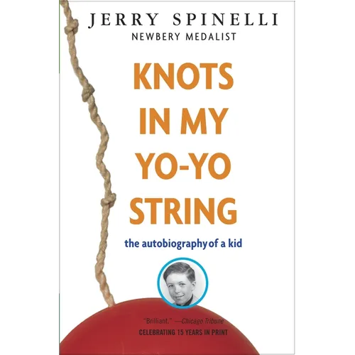 Knots in My Yo-Yo String: The Autobiography of a Kid