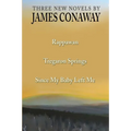Three Short Novels: Rappawan, Tregaron Springs, Since My Baby Left Me