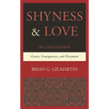 Shyness & Love: Causes, Consequences, and Treatment