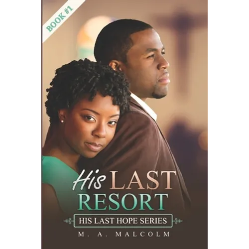 His Last Resort: A Contemporary Christian Romance