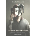 Theatrical Based Medicine: Manuale di formazione al Metodo