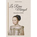 La Reine Margot: Version intégrale