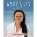 Creating Happiness: Building yourself from the inside out