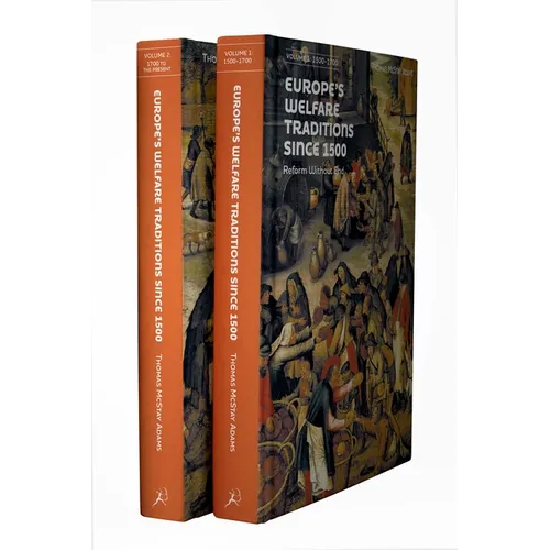 Europe's Welfare Traditions Since 1500, Volume 1: 1500-1700