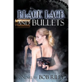 Black Lace and Bullets