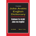 Juba Arabic English Dictionary/Kamuus Ta Arabi Juba Wa Ingliizi