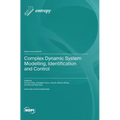 Complex Dynamic System Modelling, Identification and Control