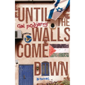 Until the Walls Come Down