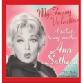 My Funny Valentine (hardback): A Tribute to My Mother, Ann Sothern