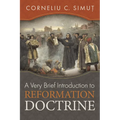 A Very Brief Introduction to Reformation Doctrine