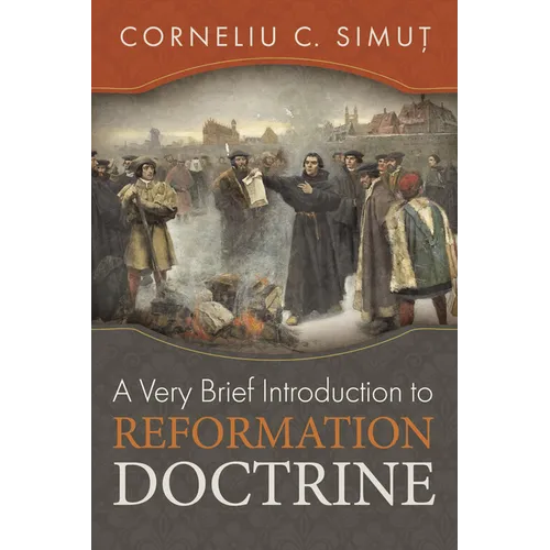 A Very Brief Introduction to Reformation Doctrine