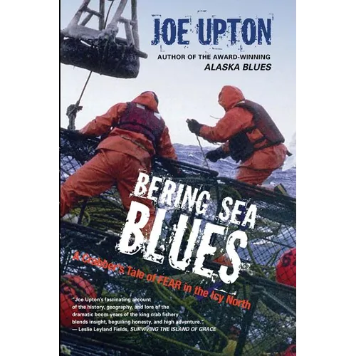 Bering Sea Blues: A Crabber's Tale of FEAR in the Icy North