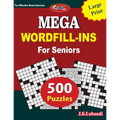 Mega Word Fill-In for Seniors: Large print 500 word fill-in puzzles for Seniors-8.5x11 US size
