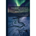Der hohe Norden in Natur- und Menschenleben.