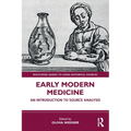 Early Modern Medicine: An Introduction to Source Analysis