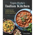 Vegan Richa's Indian Kitchen: Traditional and Creative Recipes for the Home Cook