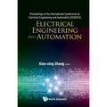Electrical Engineering and Automation - Proceedings of the International Conference on Electrical Engineering and Automation (Eea2016)