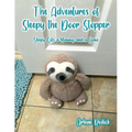 The Adventures of Sleepy the Door Stopper: Sleepy Gets a Mommy and a Home