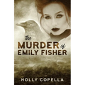 The Murder of Emily Fisher