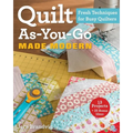 Quilt As-You-Go Made Modern: Fresh Techniques for Busy Quilters
