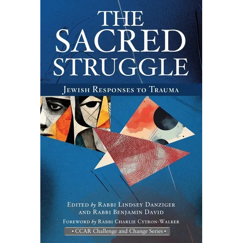 The Sacred Struggle: Jewish Responses to Trauma
