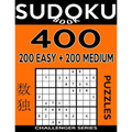 Sudoku Book 400 GIANT Puzzles, 200 Easy and 200 Medium: Sudoku Puzzle Book With One Gigantic Large Print Puzzle Per Page and Two Levels of Difficulty