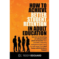 How to Achieve Better Student Retention in Adult Education