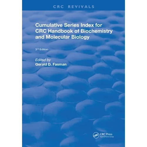 Cumulative Series Index for CRC Handbook of Biochemistry and Molecular Biology: 3rd Edition