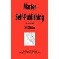 Master Self-Publishing 2012 Edition: The Little Red Book