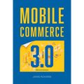 Mobile Commerce 3.0 (Revised Edition)