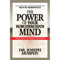 The Power of Your Subconscious Mind (Original Classic Edition)