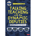 Talking Teaching with the Dynamic Deputies: Inspiring Cpd for Every Teacher
