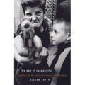 The Age of Culpability: Children and the Nature of Criminal Responsibility