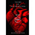The Art of Self-Destruction: Act One: Bigger on the Inside